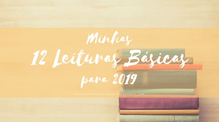 Minhas12 Leituras Básicas para 2019